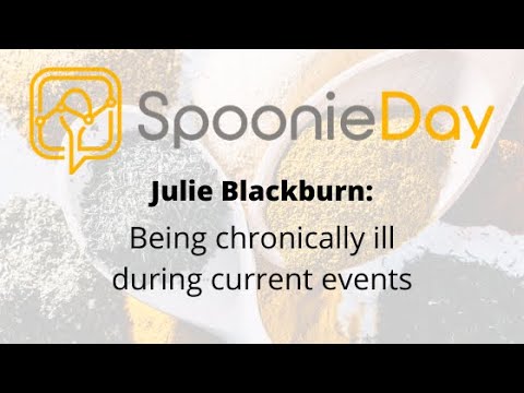 Julie talks about being chronically ill during current events